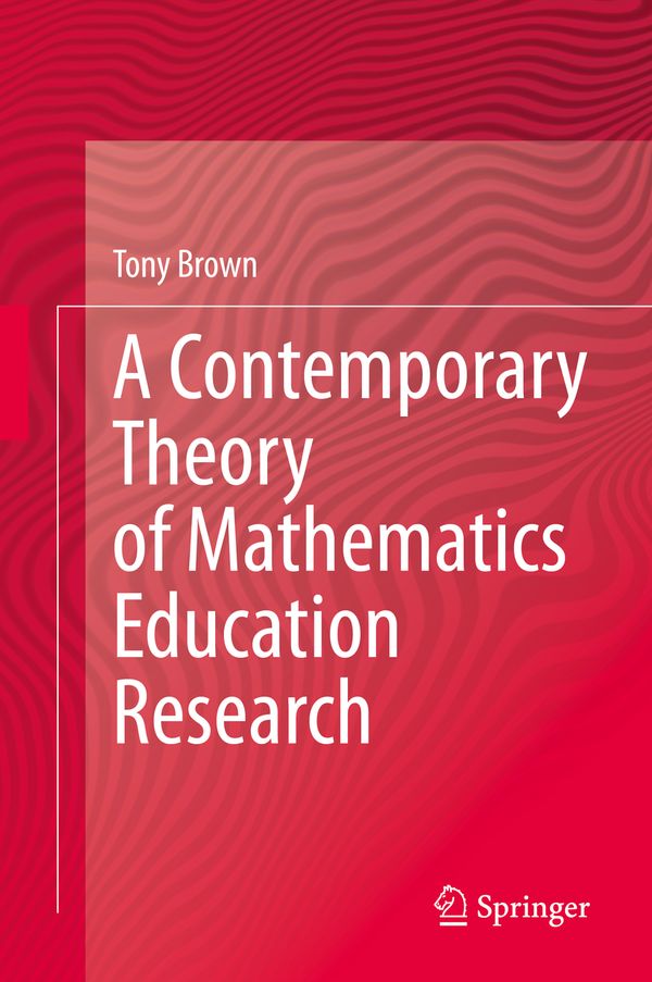 A Contemporary Theory of Mathematics Education Research | 1:a upplagan
