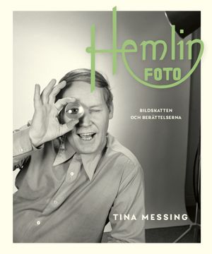 Hemlin Foto - Bildskatten och berättelserna