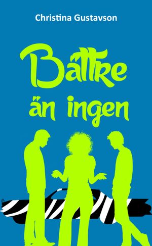 Bättre än ingen | 1:a upplagan