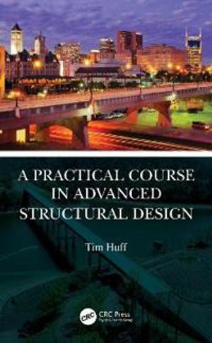 A Practical Course in Advanced Structural Design | 1:a upplagan