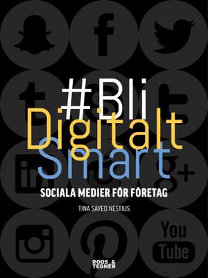 Bli digitalt smart : sociala medier för företag | 1:a upplagan