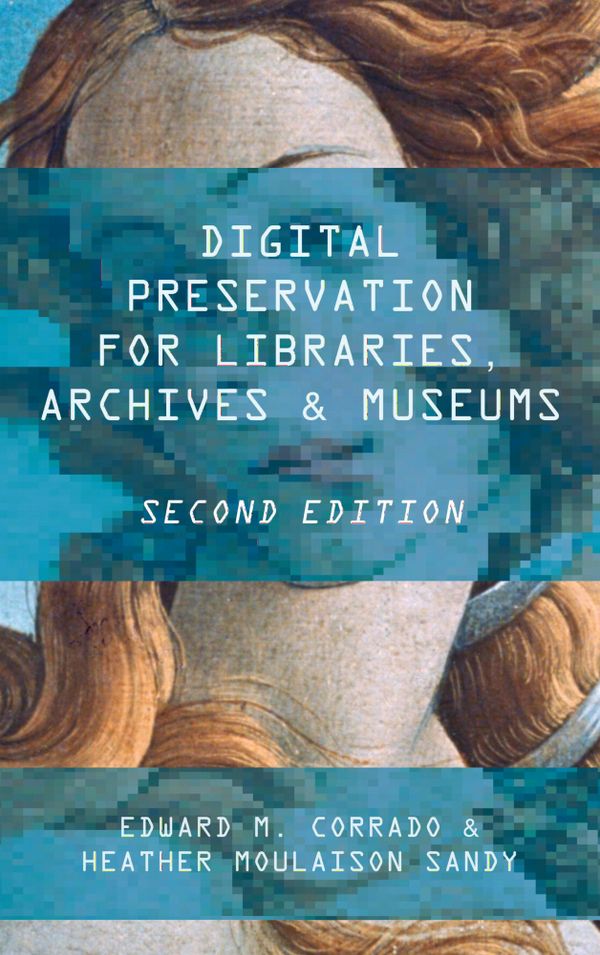 Digital Preservation for Libraries, Archives, and Museums | 0:e upplagan