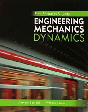 Engineering Mechanics: Dynamics, 5th Edition in SI Units | 5:e upplagan