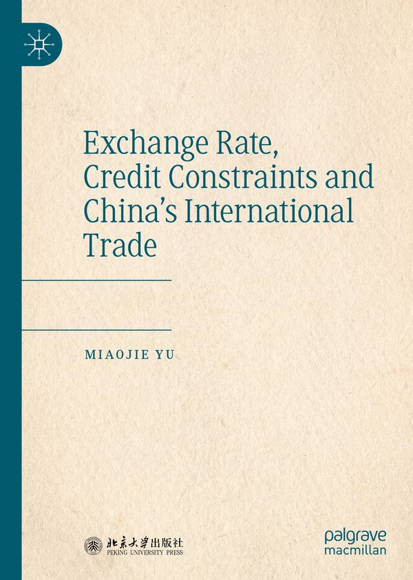 Exchange Rate, Credit Constraints and China’s International Trade | 1:a upplagan