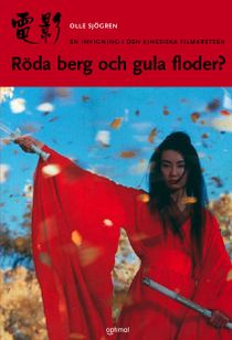 Röda berg och gula floder? : en invigning i den kinesiska filmkretsen