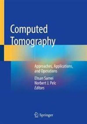 Computed Tomography: Approaches, Applications, and Operations | 1:a upplagan