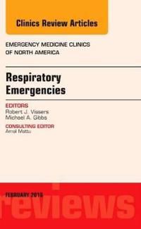 Respiratory emergencies, an issue of emergency medicine clinics of north am | 0:e upplagan