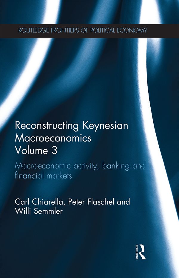 Reconstructing Keynesian Macroeconomics Volume 3 | 1:a upplagan