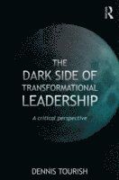 Dark side of transformational leadership - a critical perspective