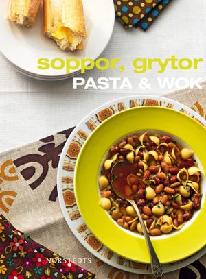 Soppor, grytor, pasta & wok | 1:a upplagan