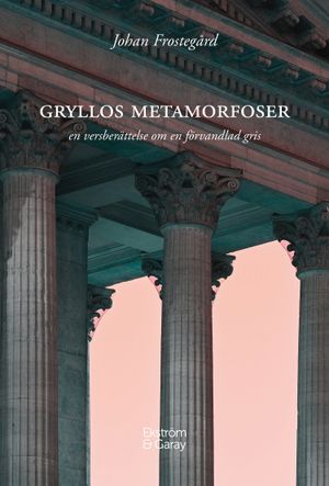 Gryllos Metamorfoser | 1:a upplagan