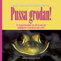 Pussa grodan : en inspirationsbok om att ta vara på möjligheter i karriären och i livet