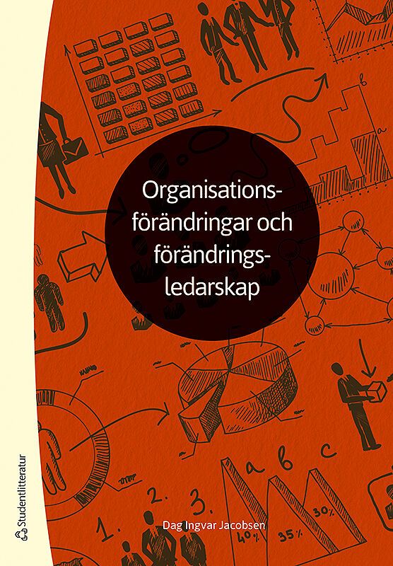 Organisationsförändringar och förändringsledarskap | 3:e upplagan