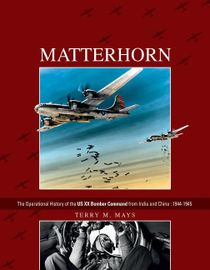 Matterhorn - the operational history of the us xx bomber command from india