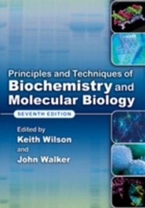 Principles and Techniques of Biochemistry and Molecular Biology | 7:e upplagan