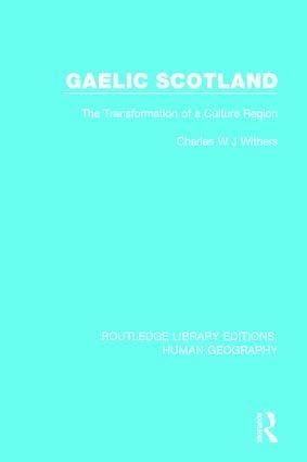 Gaelic scotland - the transformation of a culture region | 1:a upplagan