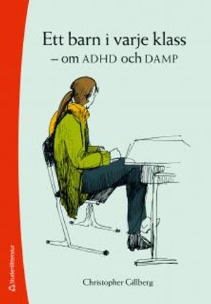 Ett barn i varje klass : om ADHD och DAMP | 3:e upplagan