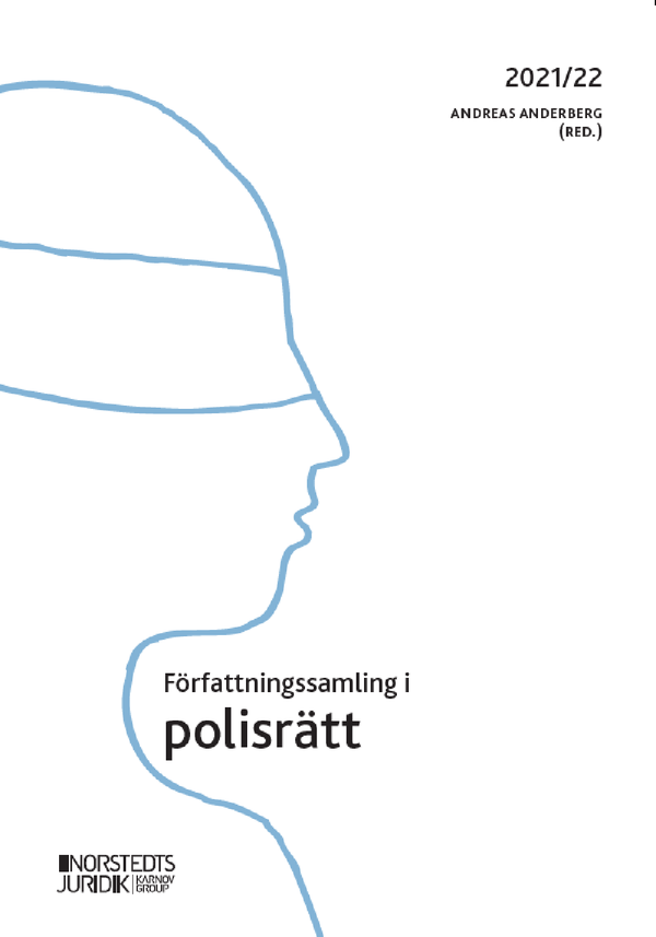 Författningssamling i polisrätt : 2021/2022 | 6:e upplagan
