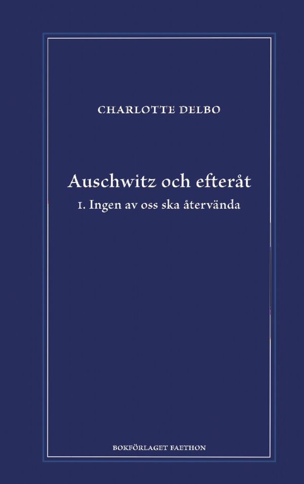 Auschwitz och efteråt I, Ingen av oss ska återvända | 0:e upplagan