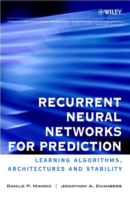 Recurrent Neural Networks for Prediction: Learning Algorithms, Architecture | 1:a upplagan