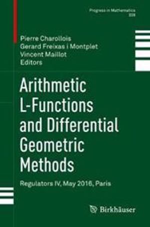 Arithmetic L-Functions and Differential Geometric Methods | 1:a upplagan