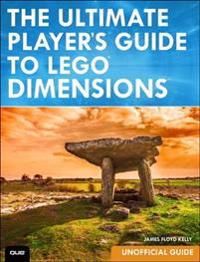 Ultimate Player's Guide to LEGO Dimensions [Unofficial Guide] | 0:e upplagan