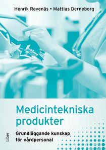 Medicintekniska produkter - grundläggande kunskap för vårdpersonal