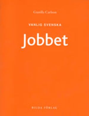 Vanlig svenska - Jobbet