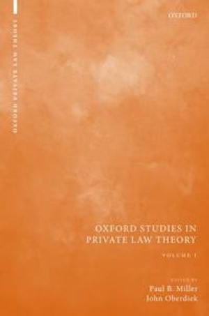 Oxford Studies in Private Law Theory: Volume I