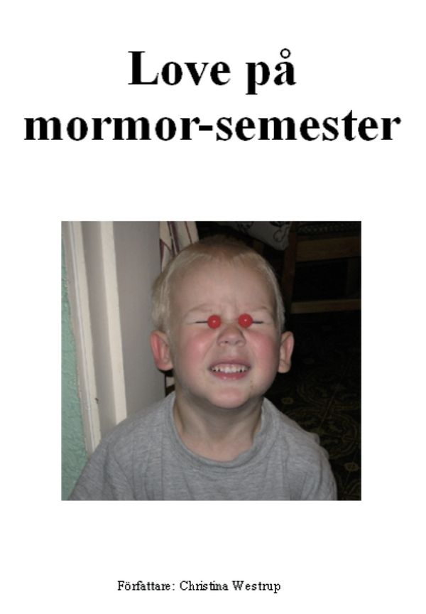 Love på mormor-semester | 0:e upplagan