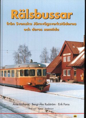 Rälsbussar från Svenska Järnvägsverkstäderna och deras samtida | 1:a upplagan