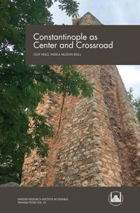 Constantinople as Center and Crossroad | 0:e upplagan