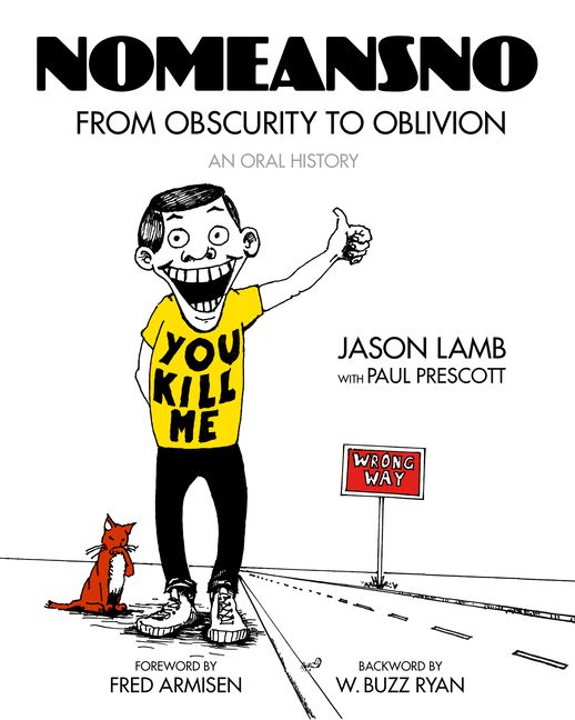 Nomeansno : From Obscurity to Oblivion: An Oral History | 0:e upplagan