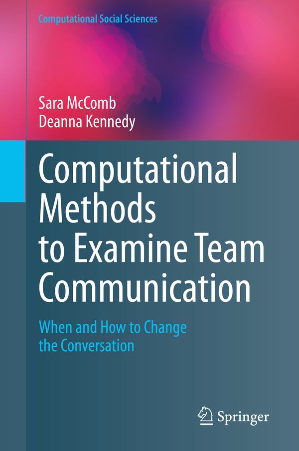 Computational Methods to Examine Team Communication | 1:a upplagan