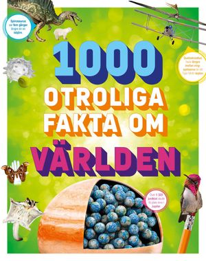 1000 otroliga fakta om världen | 1:a upplagan