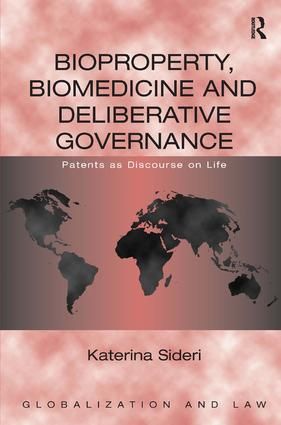 Bioproperty, Biomedicine and Deliberative Governance | 1:a upplagan