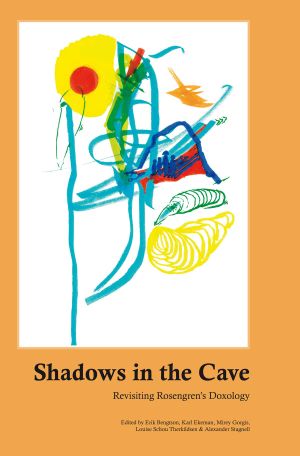 Shadows in the Cave. Revisiting Rosengren’s Doxology | 1:a upplagan