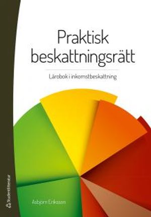 Praktisk beskattningsrätt - Lärobok i inkomstbeskattning | 25:e upplagan