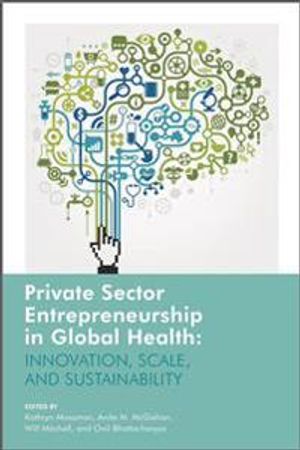 Private Sector Entrepreneurship in Global Health