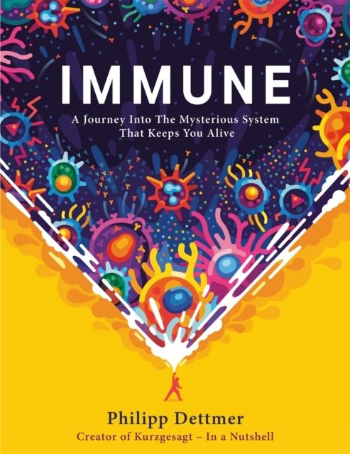 Immune - The new book from Kurzgesagt - a gorgeously illustrated deep dive | 1:a upplagan