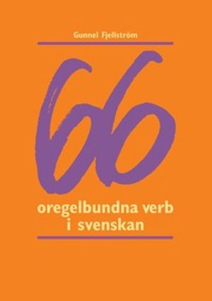 66 oregelbundna verb i svenskan inkl. facit