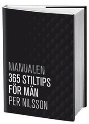 Manualen : 365 stiltips för män