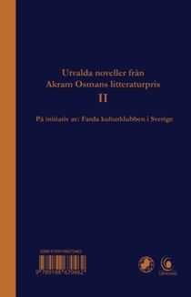 Samling av utvalda noveller från litteraturfestivalen  Akram Osmans litteraturpris  (2) : På persiska, pashto och svenska