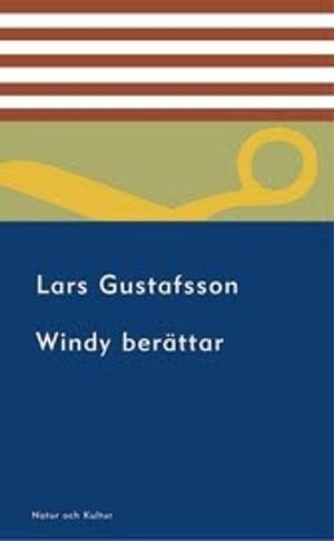 Windy berättar : om sitt liv, om de försvunna och om dem som ännu finns kvar | 1:a upplagan