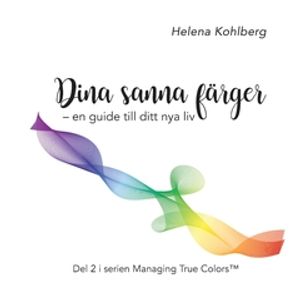 Dina sanna färger : en guide till ditt nya liv | 1:a upplagan