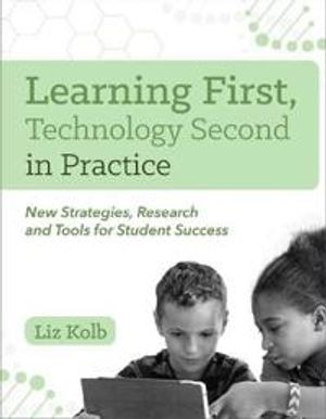 Learning First, Technology Second in Practice