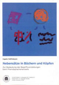 Nebensätze in Büchern und Köpfen : zur Bedeutung der Begriffsvorstellungen beim Fremdsprachenerwerb | 0:e upplagan