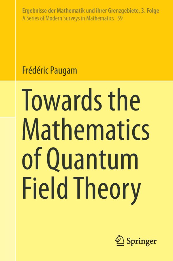 Towards the Mathematics of Quantum Field Theory | 1:a upplagan