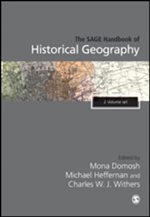 The SAGE Handbook of Historical Geography | 1:a upplagan