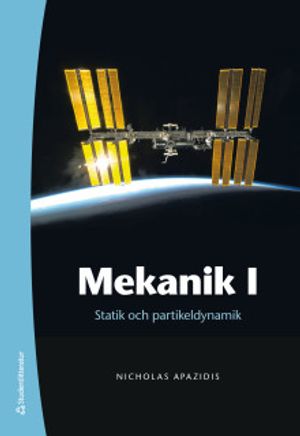 Mekanik I - Statik och partikeldynamik | 3:e upplagan